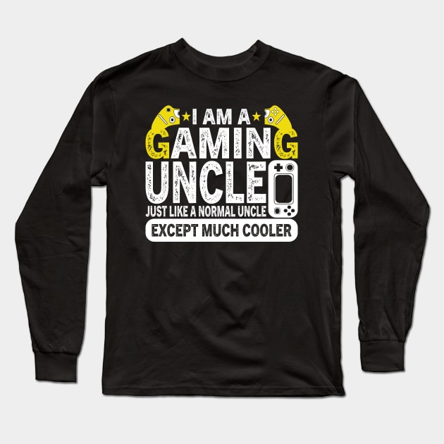 I'm A Gaming Uncle Long Sleeve T-Shirt by badrianovic
